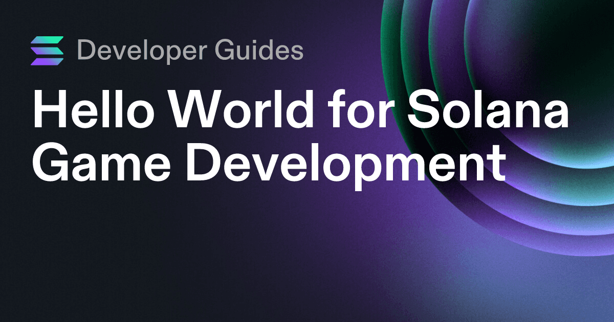 Hello World for Solana Game Development