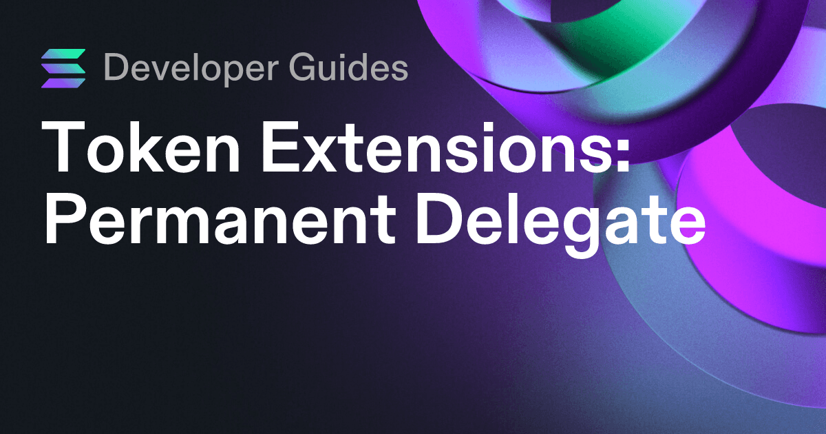 How to use the Permanent Delegate extension