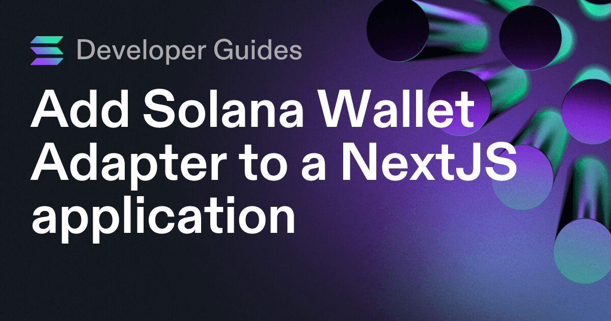 Add Solana Wallet Adapter to a NextJS application